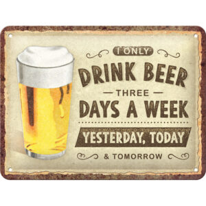 Sign 15 x 20cm Drink Beer Three Days